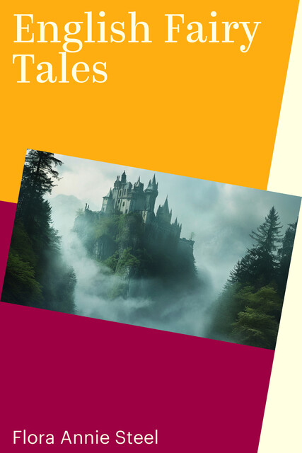 English Fairy Tales, Flora Annie Webster Steel