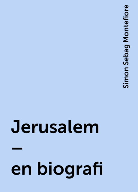 Jerusalem – en biografi