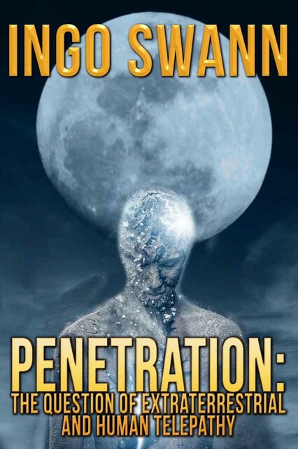 Penetration – the Question of Extraterrestrial and Human Telepathy