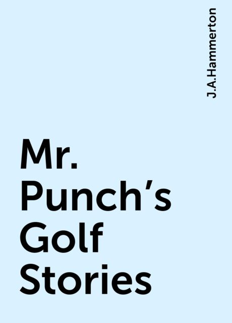 Mr. Punch's Golf Stories