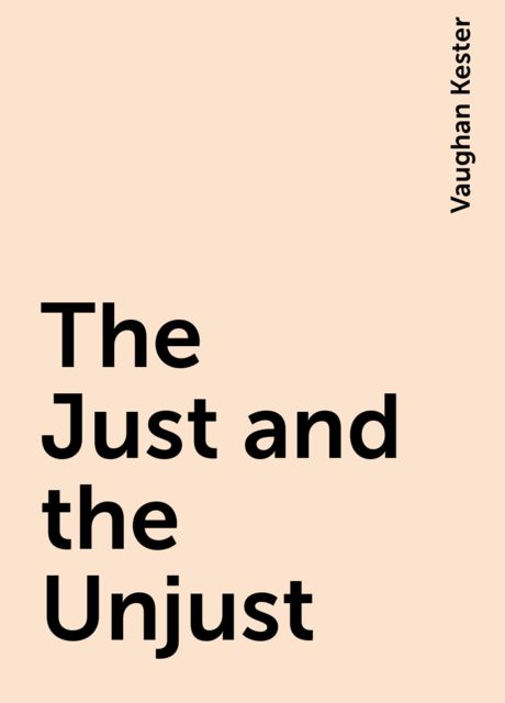The Just and the Unjust