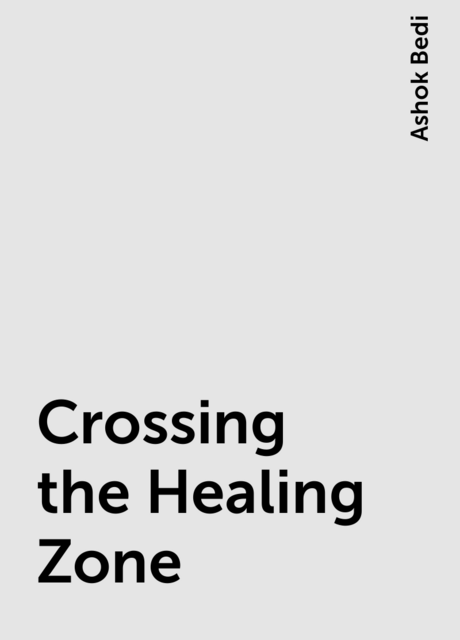Crossing the Healing Zone