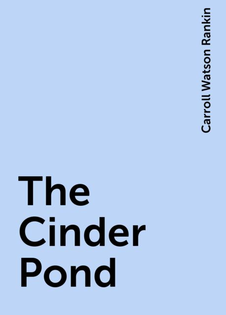 The Cinder Pond