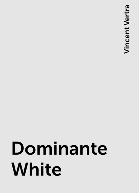 Dominante White