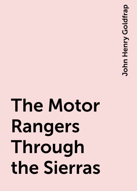 The Motor Rangers Through the Sierras