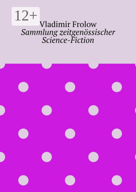 Sammlung zeitgenössischer Science-Fiction, Vladimir Frolow