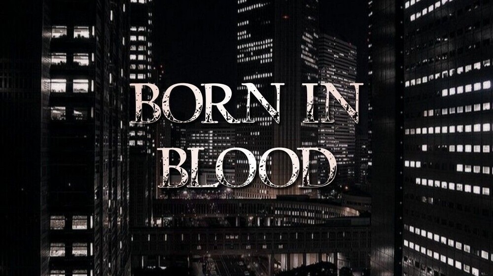 «Хроники мафии; Рожденные в крови»