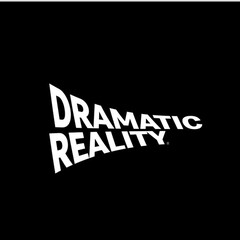 Dramatic Reality