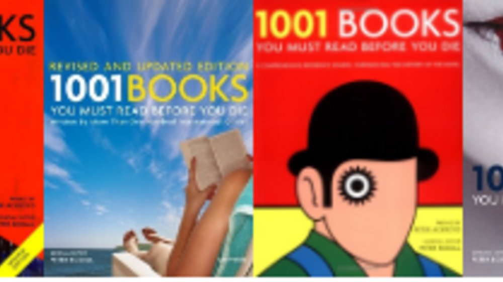 1001 Books You Must Read Before You Die (All Editions Combined - 1305 Books in Total)
